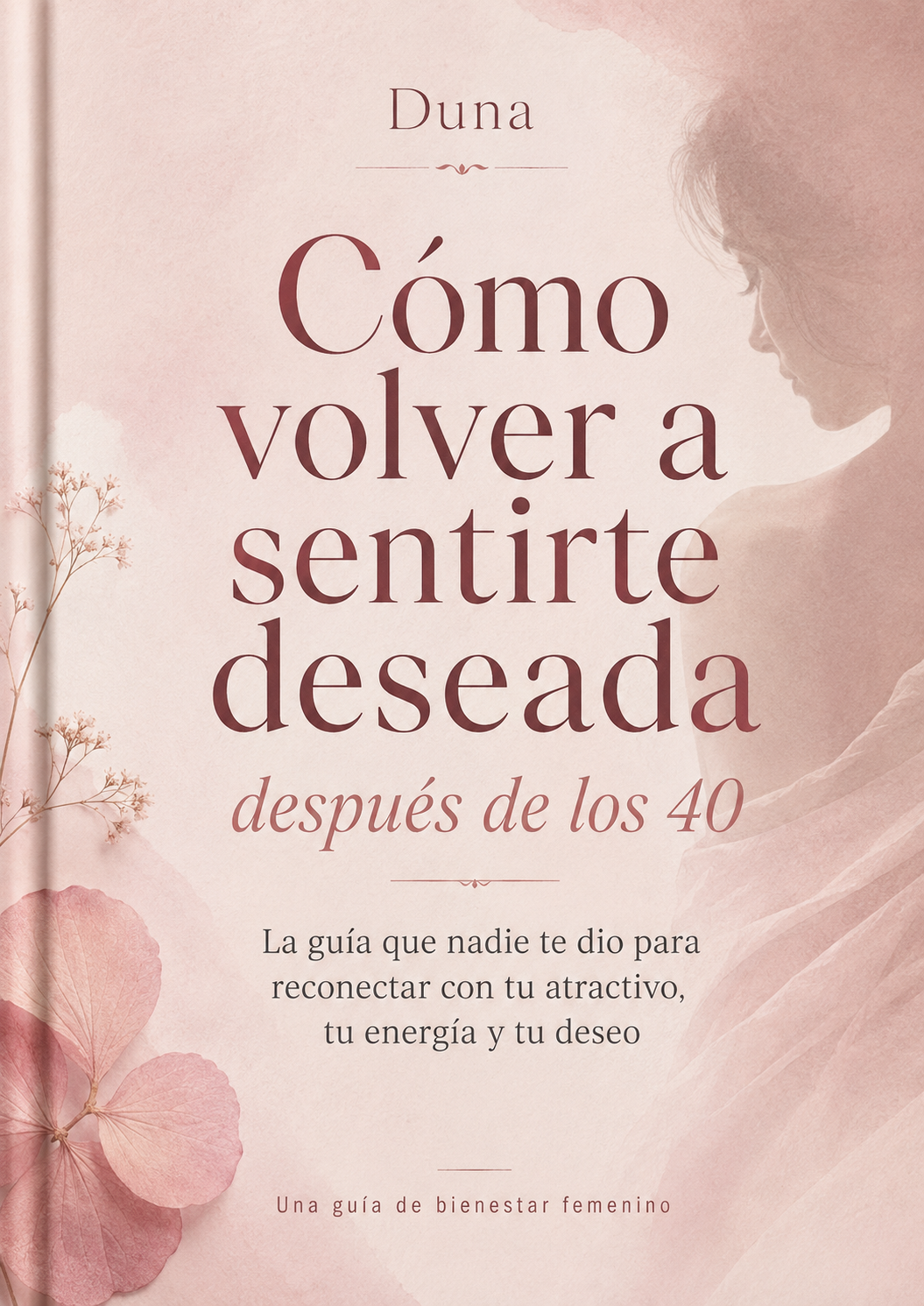 Guía Digital - Cómo volver a sentirte deseada después de los 40